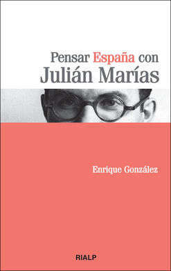 PENSAR ESPAÑA CON JULIÁN MARÍAS