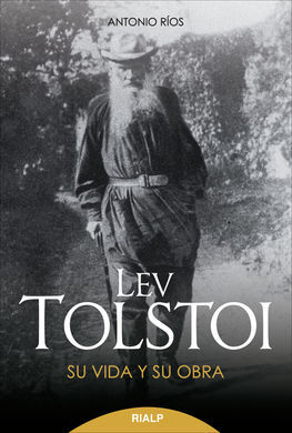 LEV TOLSTOI. SU VIDA Y SU OBRA