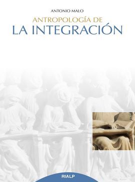 ANTROPOLOGÍA DE LA INTEGRACIÓN