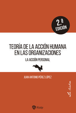 TEORÍA DE LA ACCIÓN HUMANA EN LAS ORGANIZACIONES