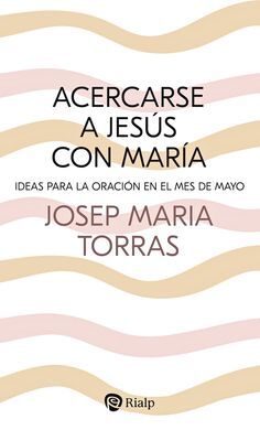 ACERCARSE A JESÚS CON MARÍA