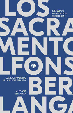 LOS SACRAMENTOS EN LA NUEVA ALIANZA