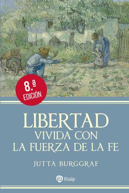 LIBERTAD VIVIDA CON LA FUERZA DE LA FE