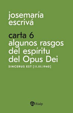 CARTA 6. ALGUNOS RASGOS DEL ESPIRITU DEL OPUS DEI