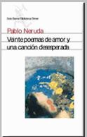VEINTE POEMAS DE AMOR Y UNA CANCIÓN DESESPERADA