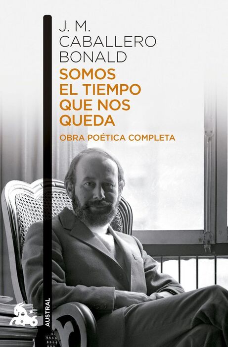 SOMOS EL TIEMPO QUE NOS QUEDA. OBRA POETICA COMPLE