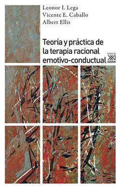 TEORIA Y PRACTICA DE LA TERAPIA RACIONAL EMOTIVO CONDUCTAL