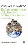 RAÍCES ECONÓMICAS DEL DETERIORIO ECOLÓGICO Y SOCIAL