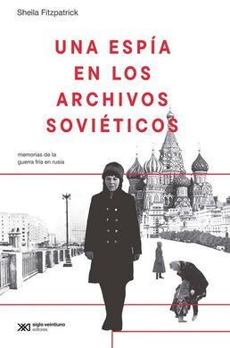 ESPIA EN LOS ARCHIVOS SOVIETICOS