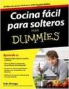 COCINA FÁCIL PARA SOLTEROS PARA DUMMIES