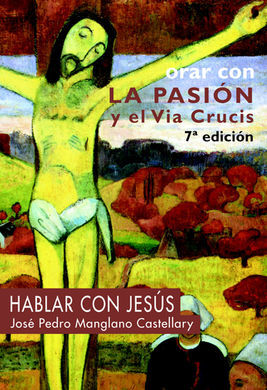 ORAR CON LA PASIÓN Y EL VIA CRUCIS