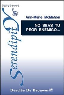NO SEAS TU PEOR ENEMIGO... ¡CUANDO PUEDES SER TU MEJOR AMIGO!