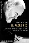 ORAR CON EL PADRE PIO