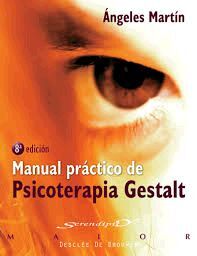 MANUAL PRÁCTICO DE PSICOTERAPIA GESTALT