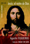 ORAR CON... JESÚS. EL ROSTRO DE DIOS