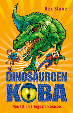 DINOSAUROEN KOBA. 1: NARRASTIEN ERREGEAREN ERASOA