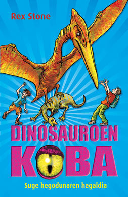 DINOSAUROEN KOBA. 4: SUGE HEGODUNAREN HEGALDIA
