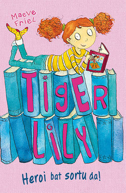 TIGER LILY. 1: HEROI BAT SORTU DA!