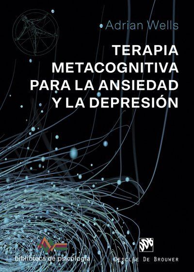 TERAPIA METACOGNITIVA PARA LA ANSIEDAD Y LA DEPRES