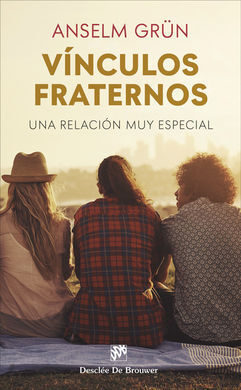 VÍNCULOS FRATERNOS. UNA RELACIÓN MUY ESPECIAL