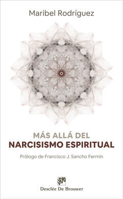 MAS ALLA DEL NARCISISMO ESPIRITUAL