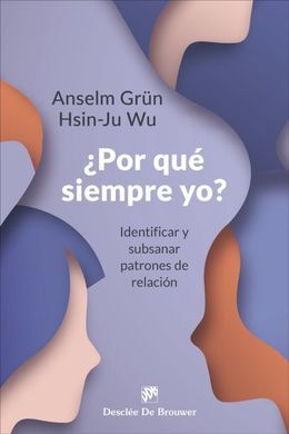 ¿POR QUÉ SIEMPRE YO? IDENTIFICAR Y SUBSANAR PATRONES DE RELACIÓN