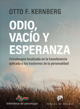 ODIO, VACIO Y ESPERANZA - PSICOTERAPIA FOCALIZADA