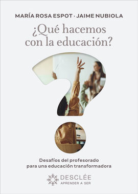 ¨QUE HACEMOS CON LA EDUCACION? DESAFIOS DEL PROFES