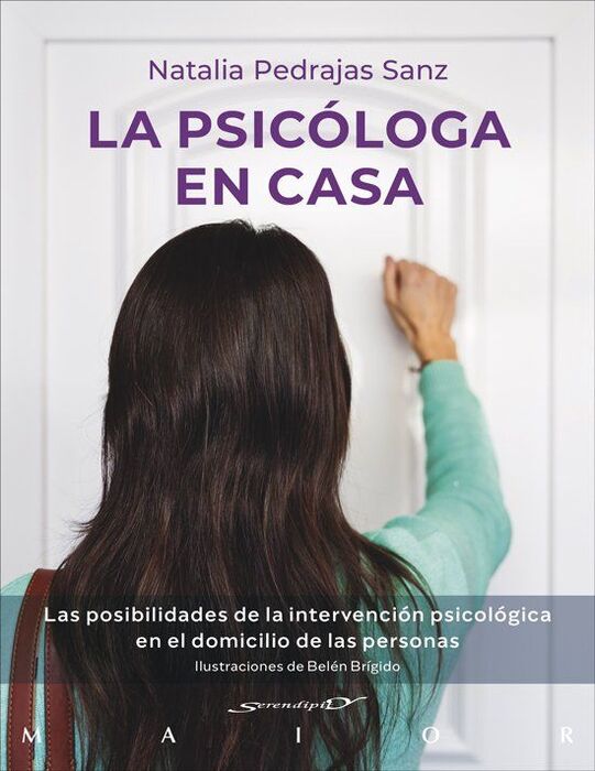 LA PSICÓLOGA EN CASA. LAS POSIBILIDADES DE LA INTERVENCIÓN PSICOLÓGICA EN EL DOMICILIO DE LAS PERSONAS