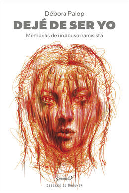 DEJE DE SER YO - MEMORIAS DE UN ABUSO NARCISISTA