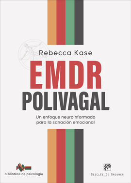 EMDR POLIVAGAL - UN ENFOQUE NEUROINFORMADO PARA LA