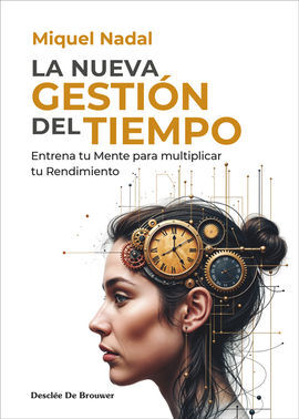 LA NUEVA GESTION DEL TIEMPO - ENTRENA TU MENTE PAR