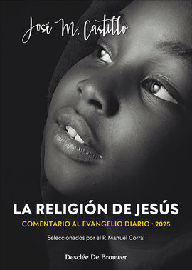 LA RELIGION DE JESUS - COMENTARIOS AL EVANGELIO DI