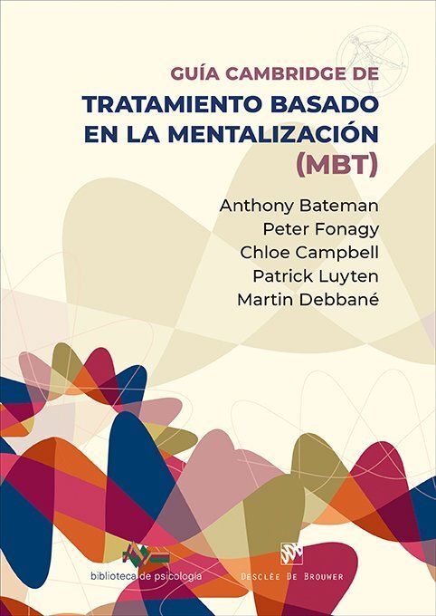GUÍA CAMBRIDGE PARA EL TRATAMIENTO BASADO EN LA MENTALIZACIÓN (MBT)