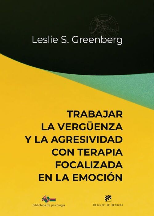 TRABAJAR LA VERGÜENZA Y LA AGRESIVIDAD CON TERAPIA FOCALIZADA EN LA EMOCIÓN