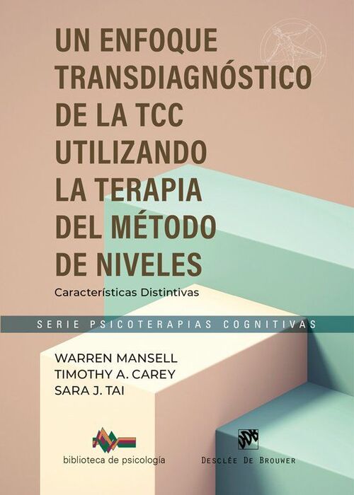 UN ENFOQUE TRANSDIAGNÓSTICO DE LA TCC. UTILIZANDO EL MÉTODO DE LA TERAPIA DE NIV