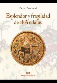 ESPLENDOR Y FRAGILIDAD DE AL-ANDALUS