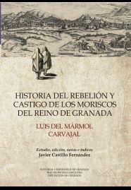 HISTORIA DEL REBELION Y CASTIGO DE LOS MORISCOS DE