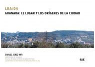 GRANADA, EL LUGAR Y LOS ORIGENES