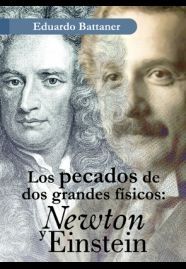 LOS PECADOS DE DOS GRANDES FÍSICOS: NEWTON Y EINSTEIN