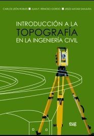 INTRODUCCIÓN A LA TOPOGRAFÍA EN LA INGENIERÍA CIVIL