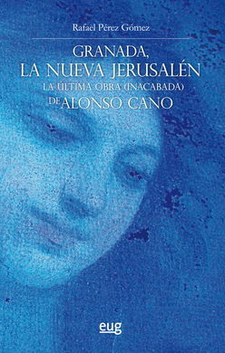 GRANADA, LA NUEVA JERUSALÉN