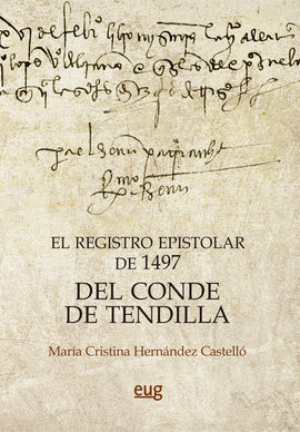 EL REGISTRO EPISTOLAR DE 1497 DEL CONDE DE TENDILLA