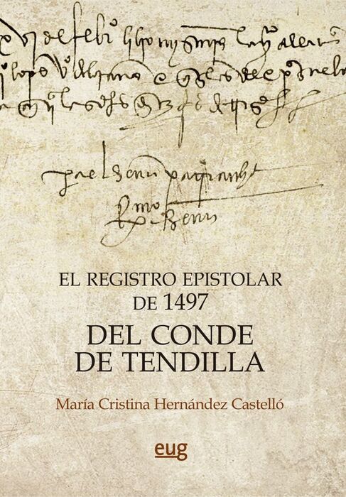 EL REGISTRO EPISTOLAR DE 1497 DEL CONDE DE TENDILLA