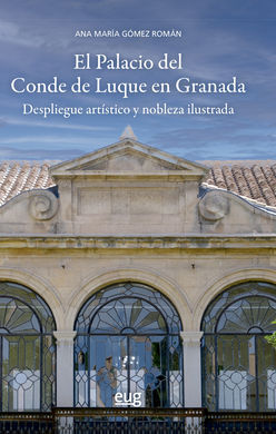 EL PALACIO DEL CONDE DE LUQUE EN GRANADA
