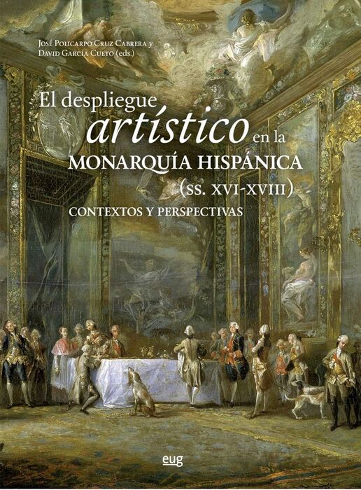 EL DESPLIEGUE ARTISTICO EN LA MONARQUIA HISPANICAS (SIGLOS XVI-XV