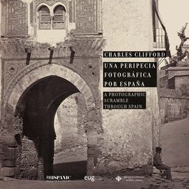 UNA PERIPECIA FOTOGRAFICA POR ESPAÑA/ A PHOTOGRAPH