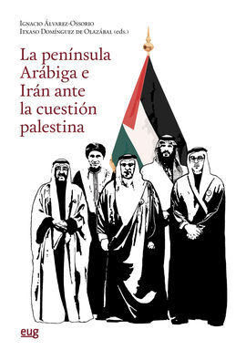 LA PENÍNSULA ARÁBIGA E IRÁN ANTE LA CUESTIÓN PALES