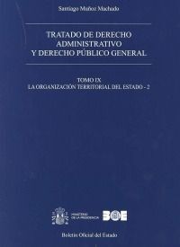 TRATADO DE DERECHO ADMINISTRATIVO Y DERECHO PÚBLICO GENERAL. TOMO IX. LA ORGANIZ