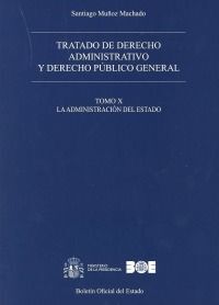 TRATADO DE DERECHO ADMINISTRATIVO Y DERECHO PÚBLICO GENERAL. TOMO X. LA ADMINIST